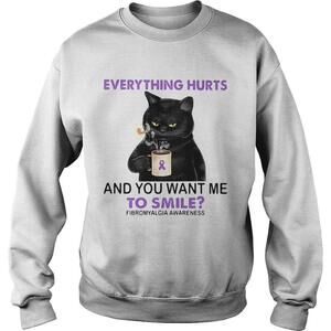 Everything Hurts And You Want Me To Smile Fibromyalgia Awareness Cat Shirt